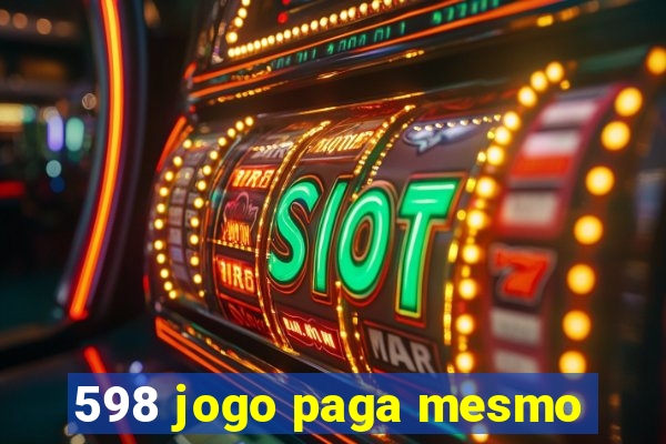 598 jogo paga mesmo